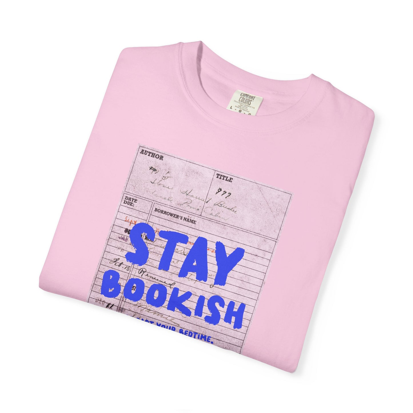 Stay Bookish Unisex Garment-Dyed T-shirt, Reading Gift, Book Lover Tee, Literary Apparel, Cozy Casual Wear