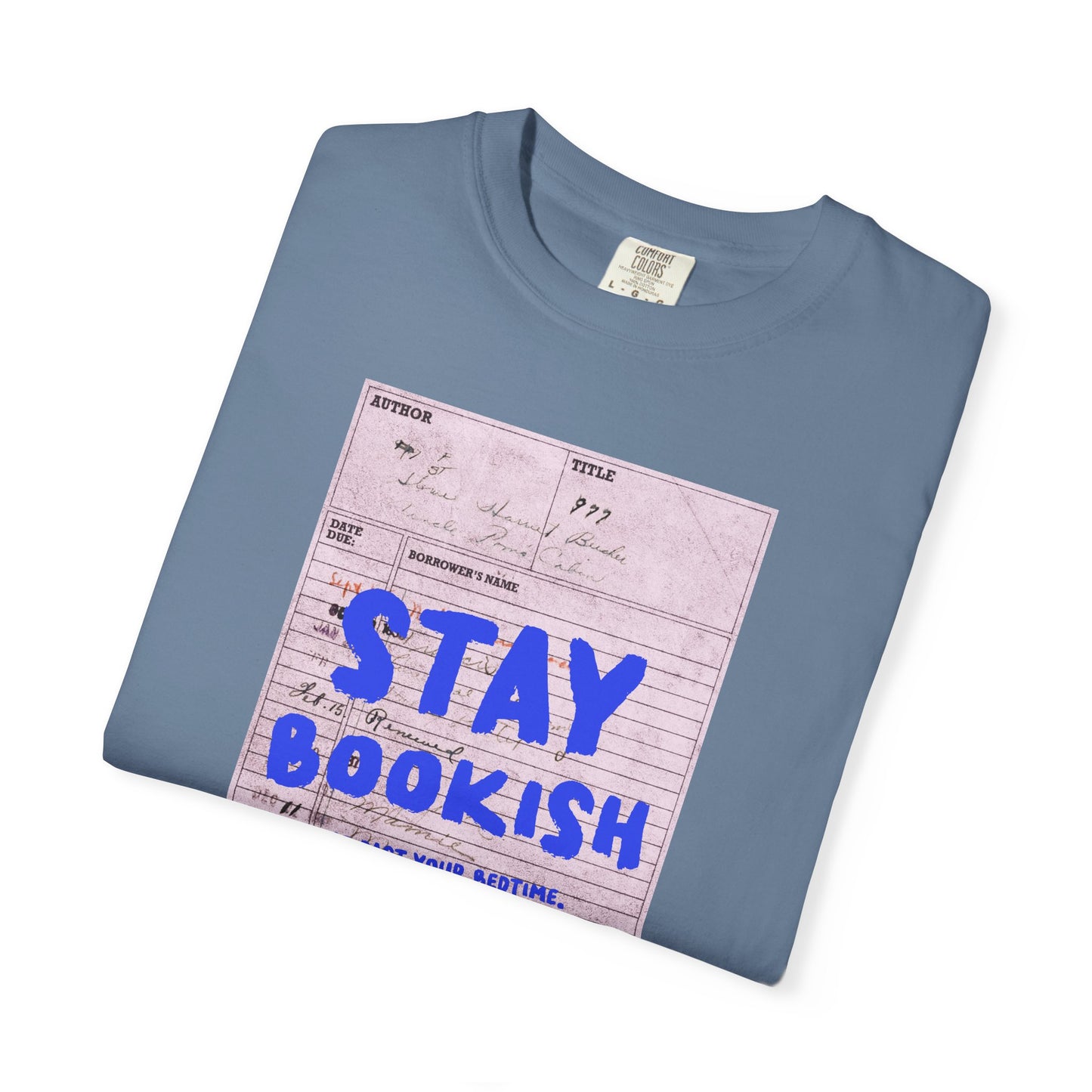 Stay Bookish Unisex Garment-Dyed T-shirt, Reading Gift, Book Lover Tee, Literary Apparel, Cozy Casual Wear