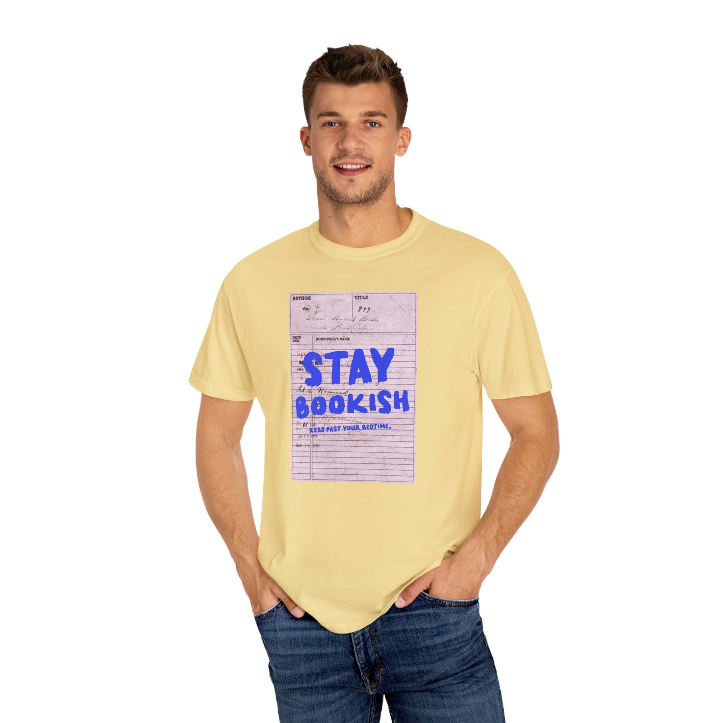 Stay Bookish Unisex Garment-Dyed T-shirt, Reading Gift, Book Lover Tee, Literary Apparel, Cozy Casual Wear