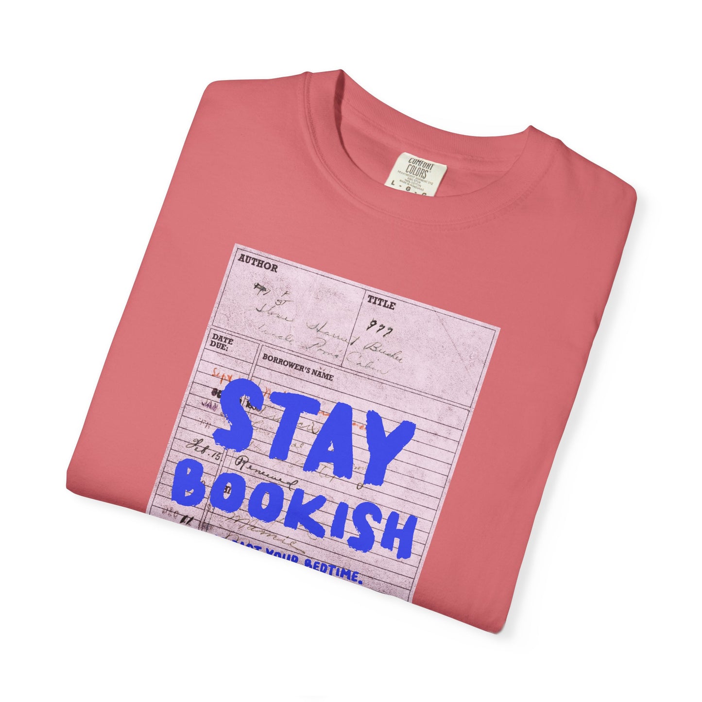 Stay Bookish Unisex Garment-Dyed T-shirt, Reading Gift, Book Lover Tee, Literary Apparel, Cozy Casual Wear