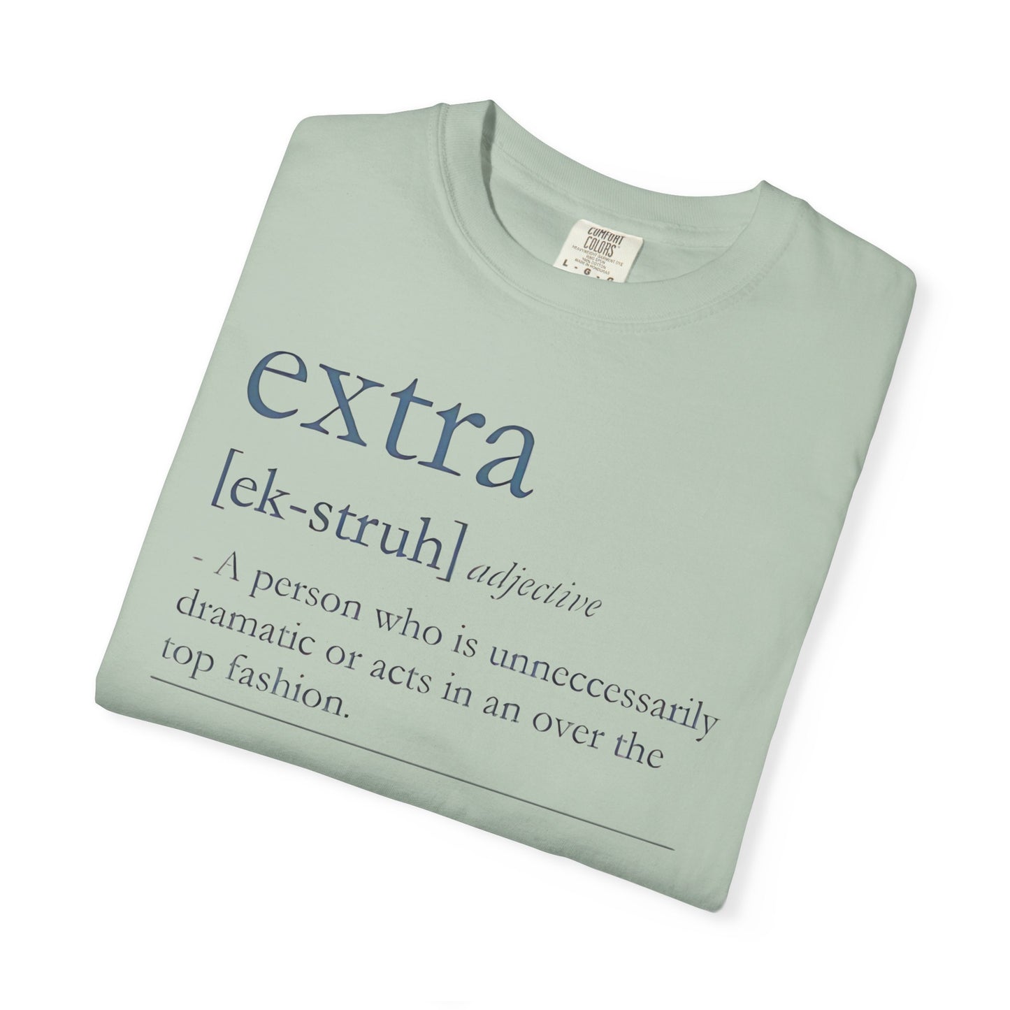 Extra Definition T-Shirt - Fun, Trendy, Unisex, Perfect Gift, Fashion Statement, Casual Wear