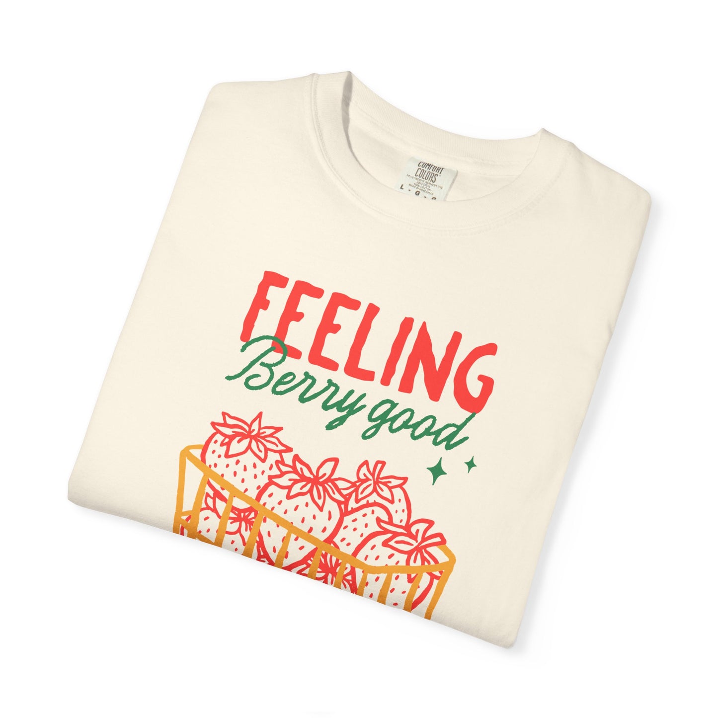 Feeling Berry Good T-Shirt, Cute Summer Tee, Unisex Garment-Dyed Tee, Strawberry Graphic Shirt, Gift for Berry Lovers, Casual Wear