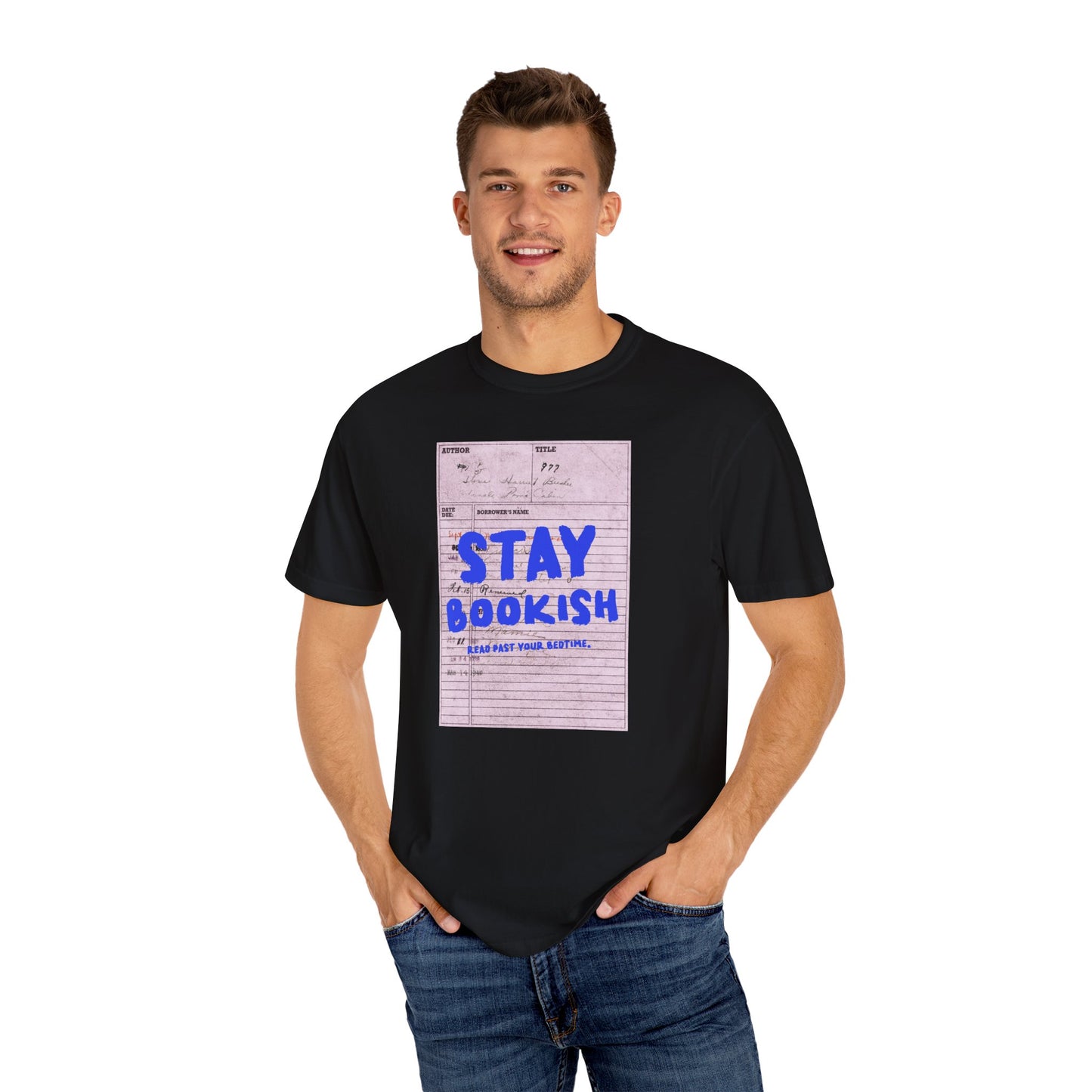 Stay Bookish Unisex Garment-Dyed T-shirt, Reading Gift, Book Lover Tee, Literary Apparel, Cozy Casual Wear