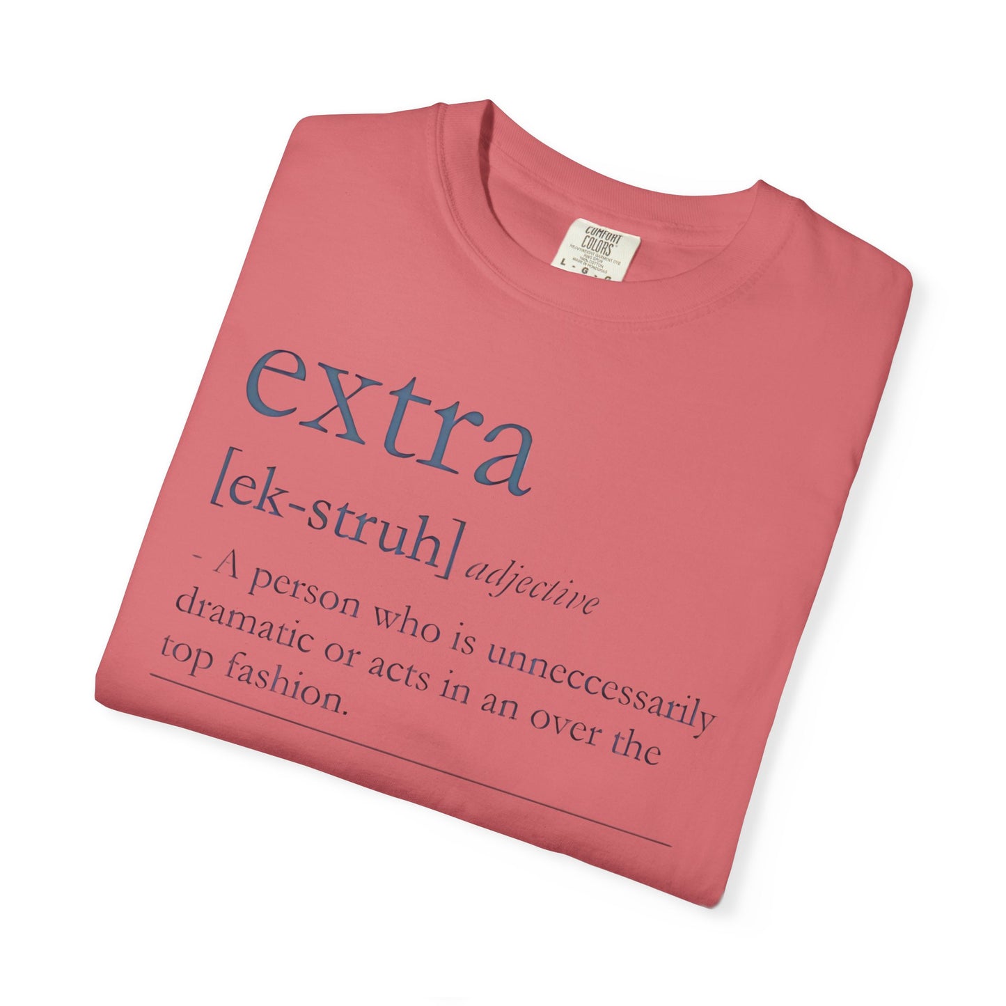 Extra Definition T-Shirt - Fun, Trendy, Unisex, Perfect Gift, Fashion Statement, Casual Wear