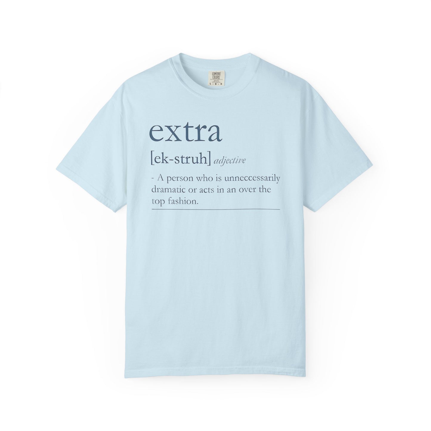 Extra Definition T-Shirt - Fun, Trendy, Unisex, Perfect Gift, Fashion Statement, Casual Wear