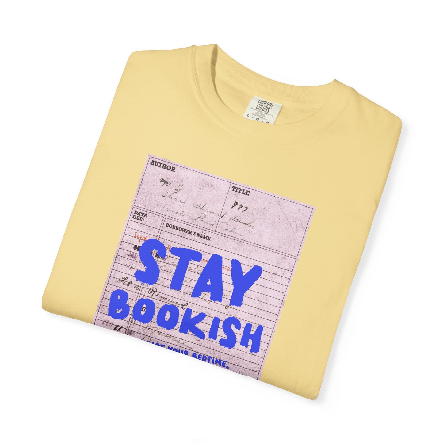 Stay Bookish Unisex Garment-Dyed T-shirt, Reading Gift, Book Lover Tee, Literary Apparel, Cozy Casual Wear