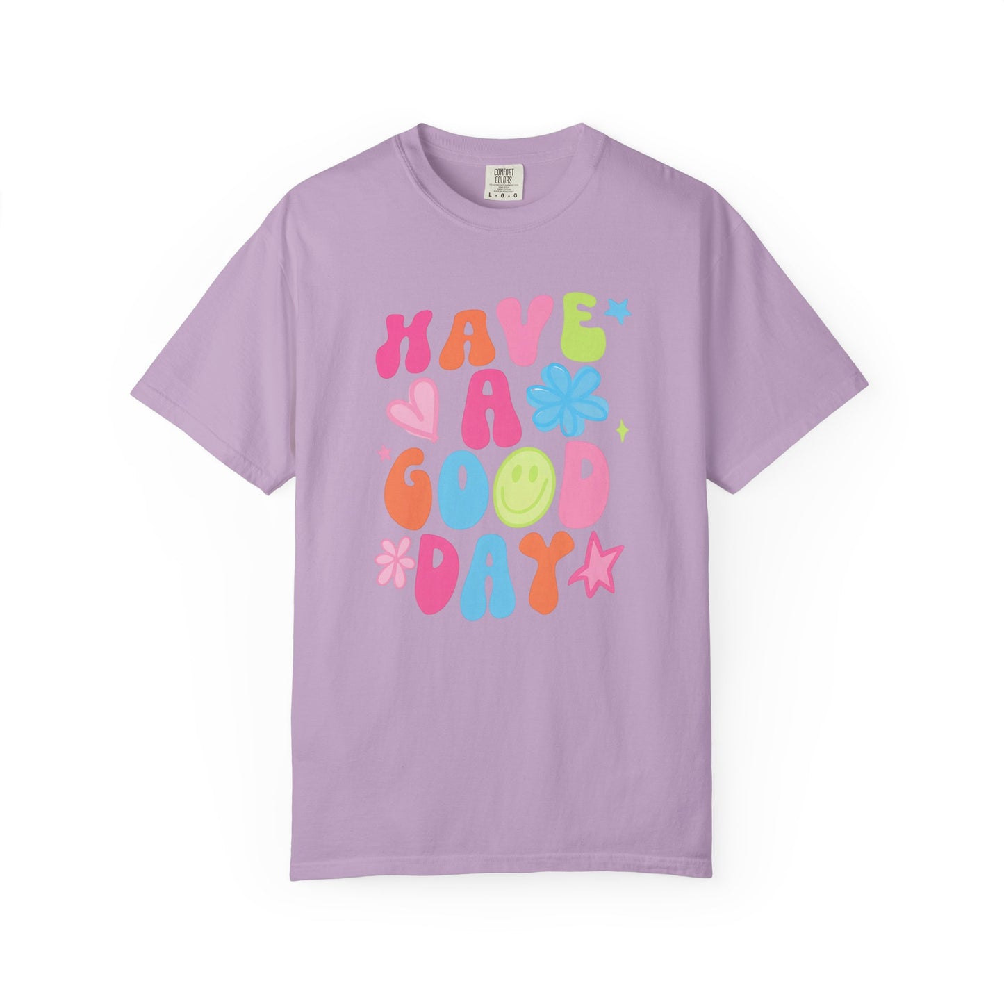 Comfort Colors Have A good Day Graphic Tee