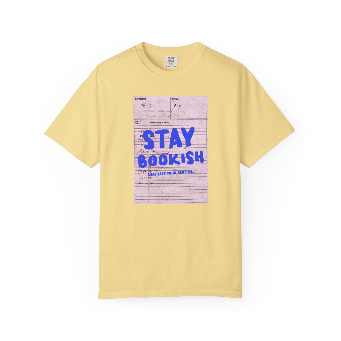 Stay Bookish Unisex Garment-Dyed T-shirt, Reading Gift, Book Lover Tee, Literary Apparel, Cozy Casual Wear
