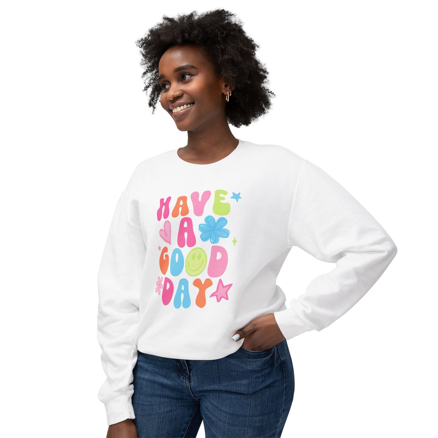 Comfort Colors Have A Good Day Crewneck