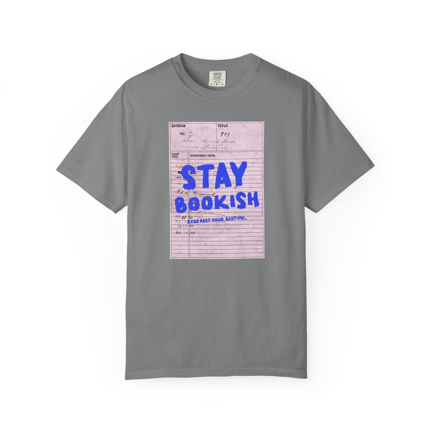 Stay Bookish Unisex Garment-Dyed T-shirt, Reading Gift, Book Lover Tee, Literary Apparel, Cozy Casual Wear