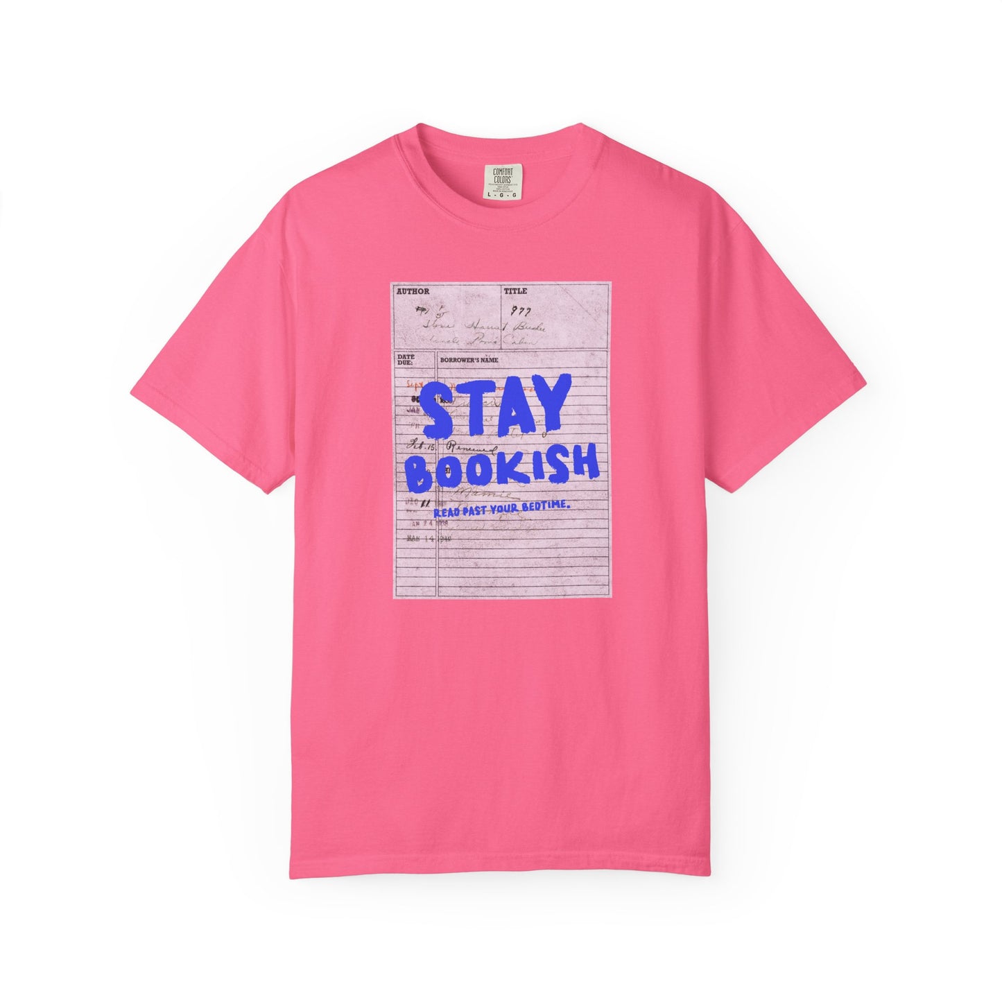 Stay Bookish Unisex Garment-Dyed T-shirt, Reading Gift, Book Lover Tee, Literary Apparel, Cozy Casual Wear