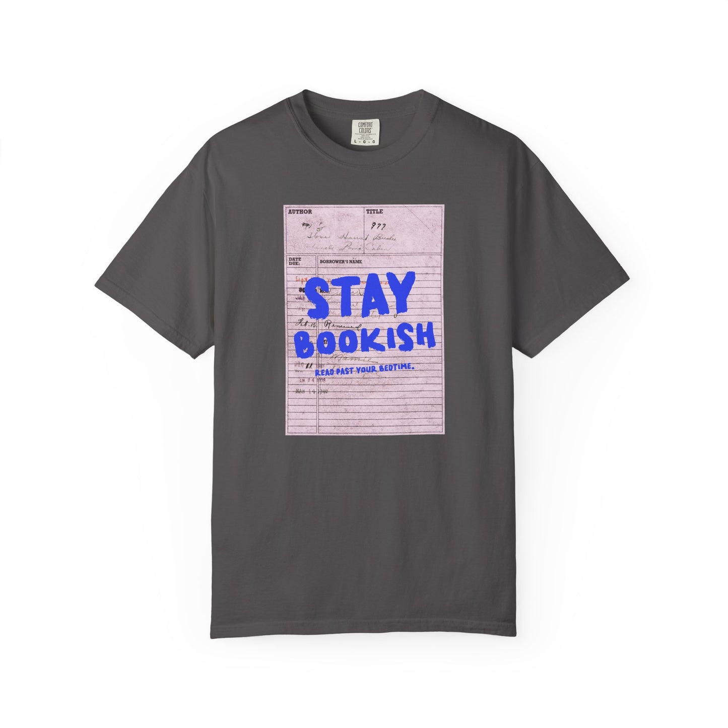 Stay Bookish Unisex Garment-Dyed T-shirt, Reading Gift, Book Lover Tee, Literary Apparel, Cozy Casual Wear