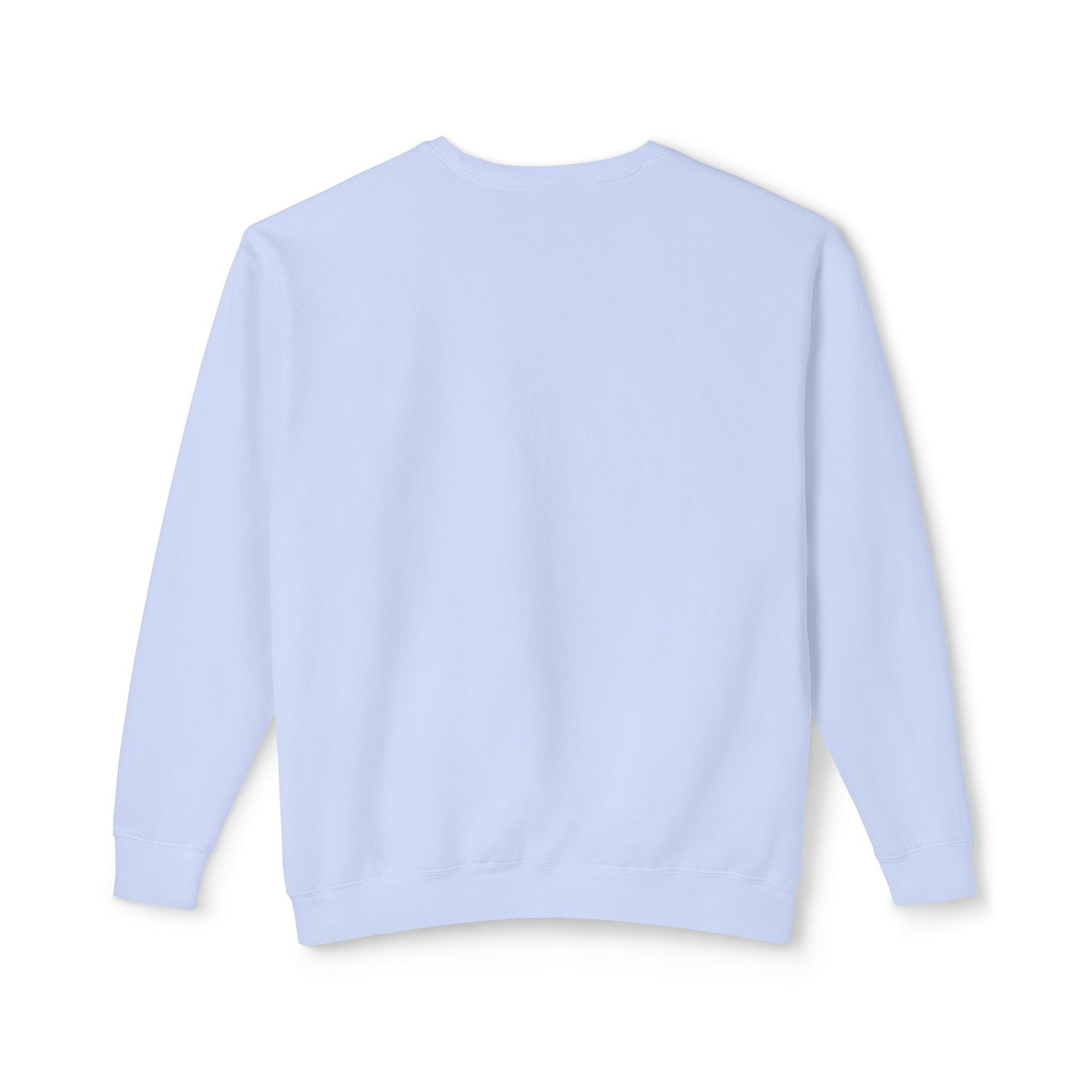 Comfort Colors Have A Good Day Crewneck