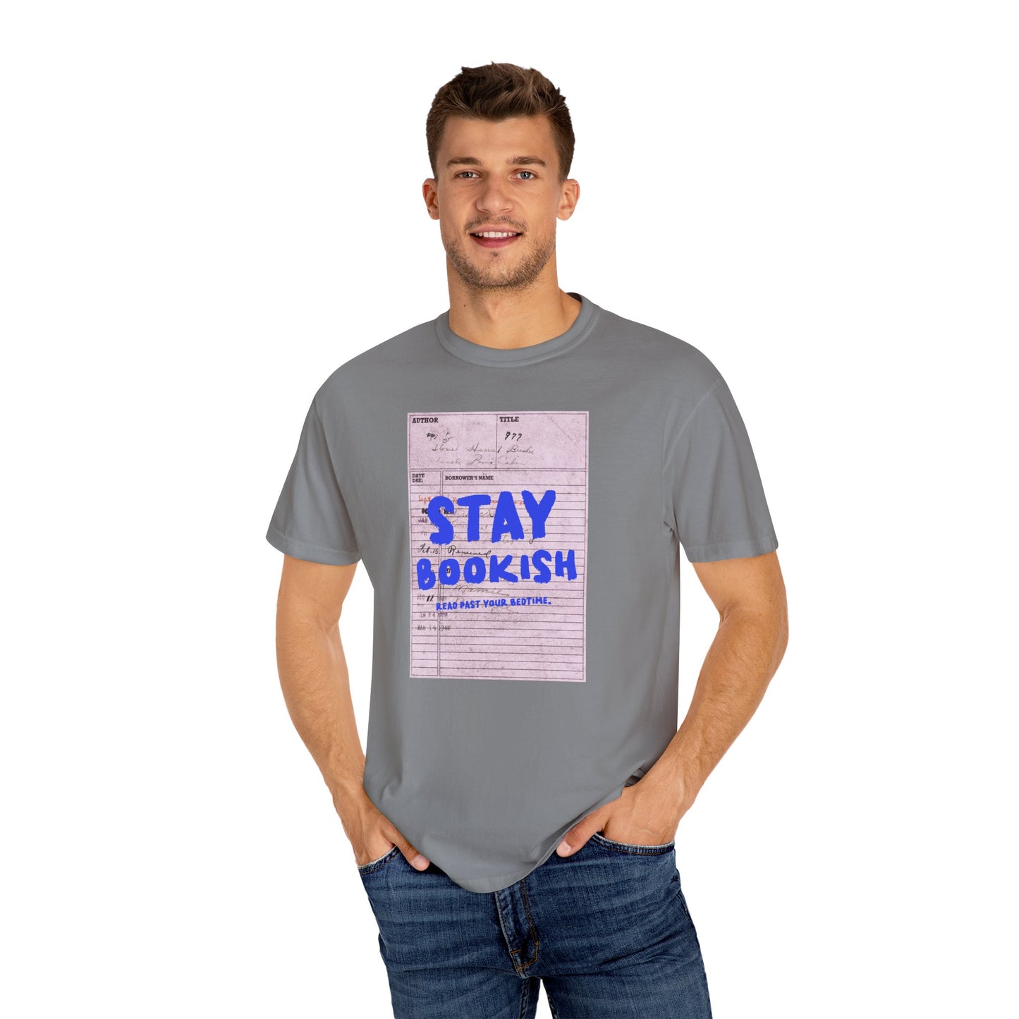 Stay Bookish Unisex Garment-Dyed T-shirt, Reading Gift, Book Lover Tee, Literary Apparel, Cozy Casual Wear