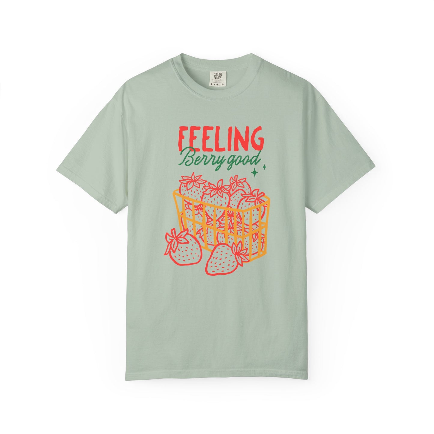 Feeling Berry Good T-Shirt, Cute Summer Tee, Unisex Garment-Dyed Tee, Strawberry Graphic Shirt, Gift for Berry Lovers, Casual Wear