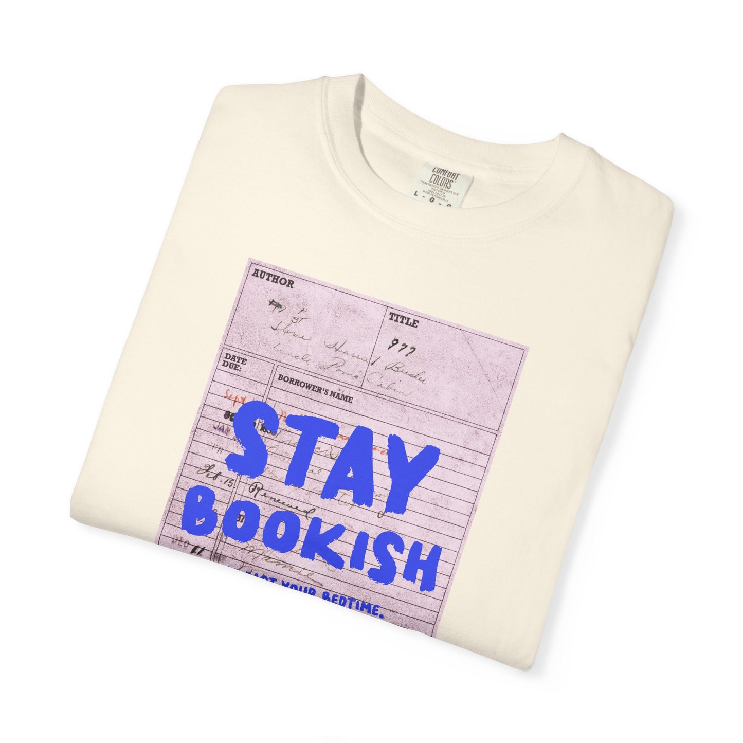 Stay Bookish Unisex Garment-Dyed T-shirt, Reading Gift, Book Lover Tee, Literary Apparel, Cozy Casual Wear
