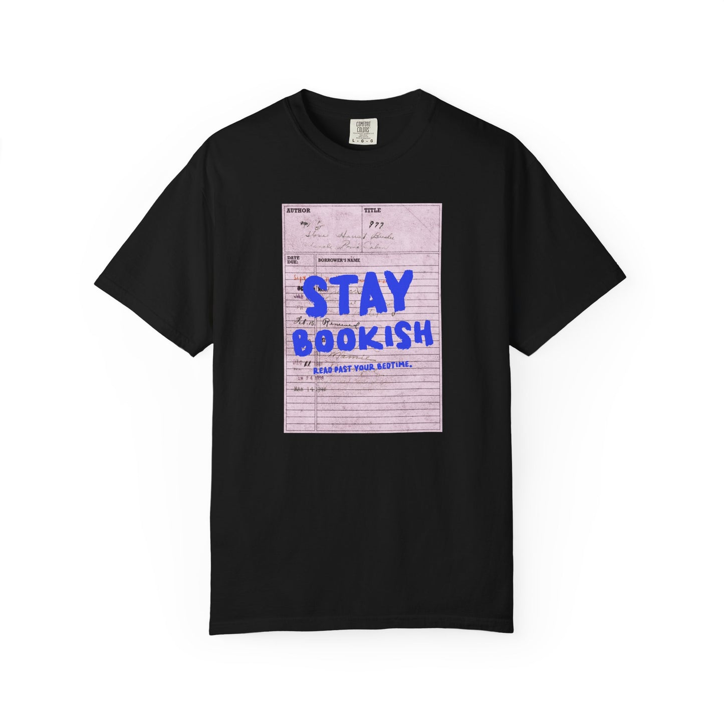 Stay Bookish Unisex Garment-Dyed T-shirt, Reading Gift, Book Lover Tee, Literary Apparel, Cozy Casual Wear