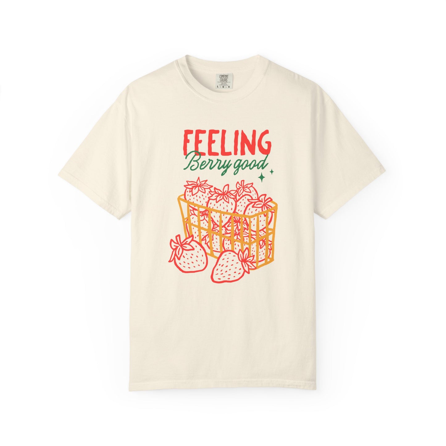 Feeling Berry Good T-Shirt, Cute Summer Tee, Unisex Garment-Dyed Tee, Strawberry Graphic Shirt, Gift for Berry Lovers, Casual Wear