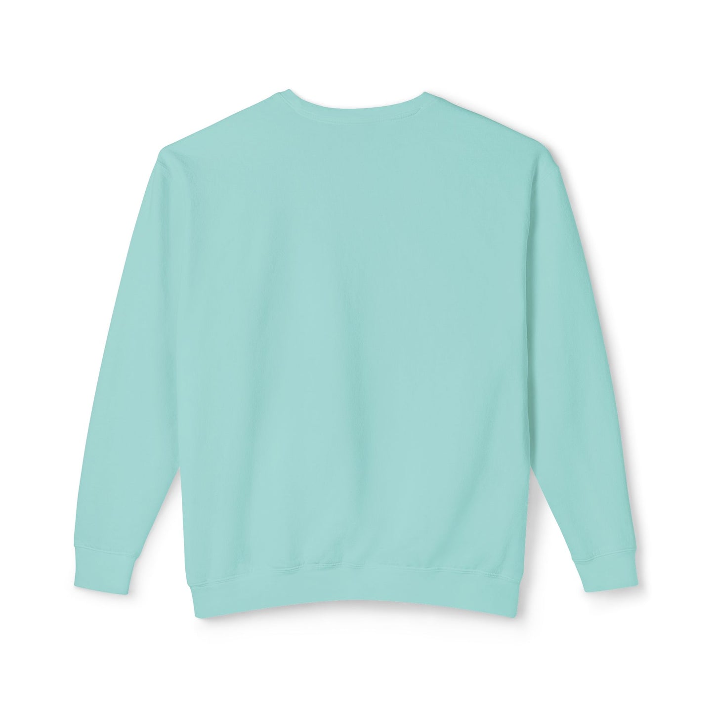 Comfort Colors Have A Good Day Crewneck