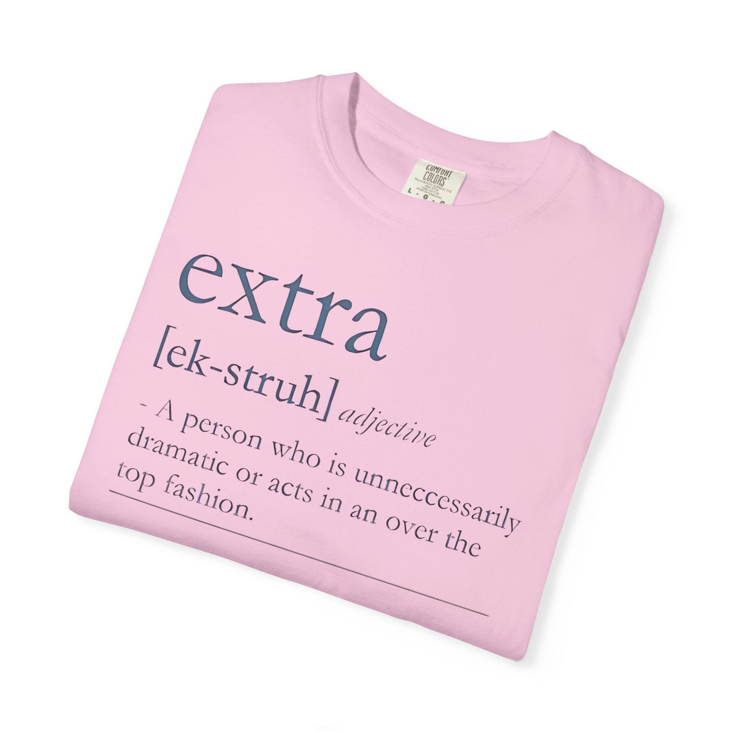 Extra Definition T-Shirt - Fun, Trendy, Unisex, Perfect Gift, Fashion Statement, Casual Wear