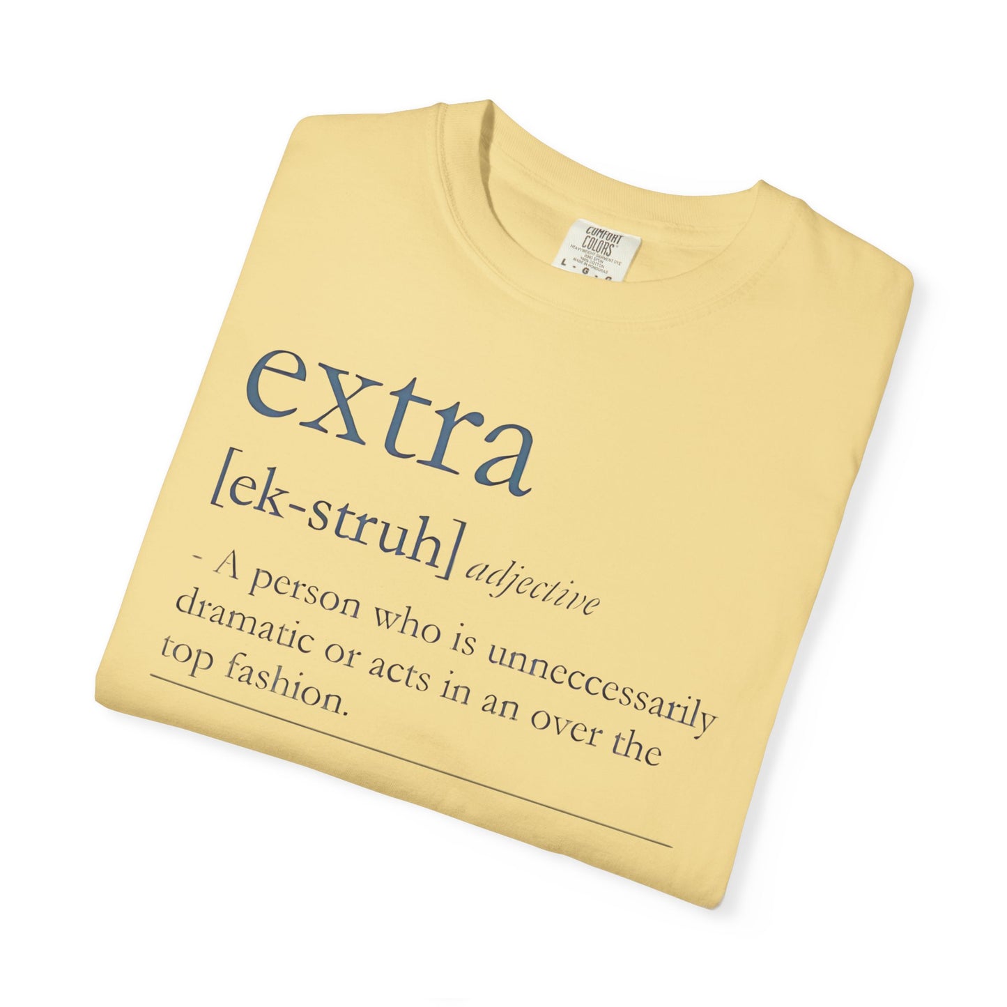 Extra Definition T-Shirt - Fun, Trendy, Unisex, Perfect Gift, Fashion Statement, Casual Wear