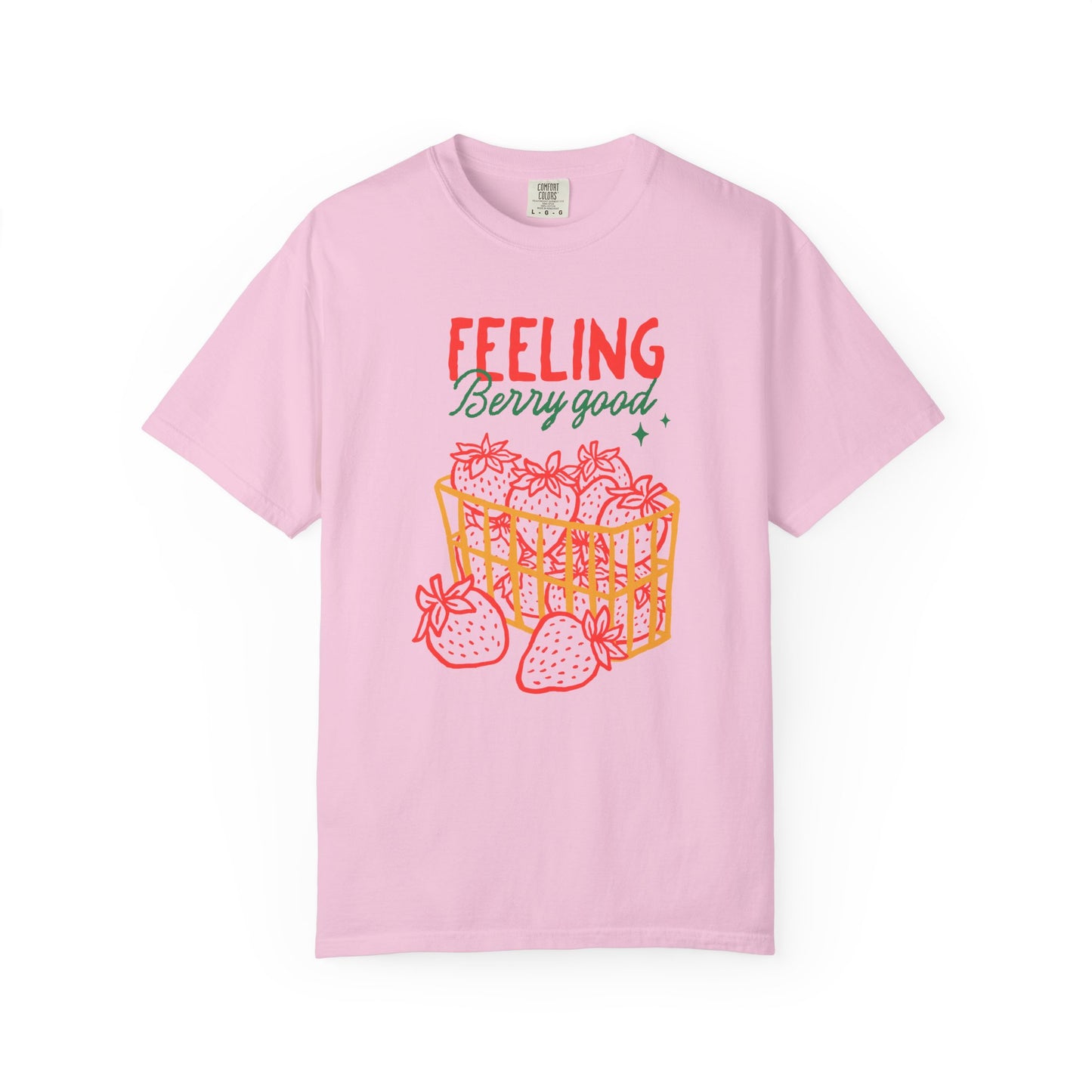 Feeling Berry Good T-Shirt, Cute Summer Tee, Unisex Garment-Dyed Tee, Strawberry Graphic Shirt, Gift for Berry Lovers, Casual Wear