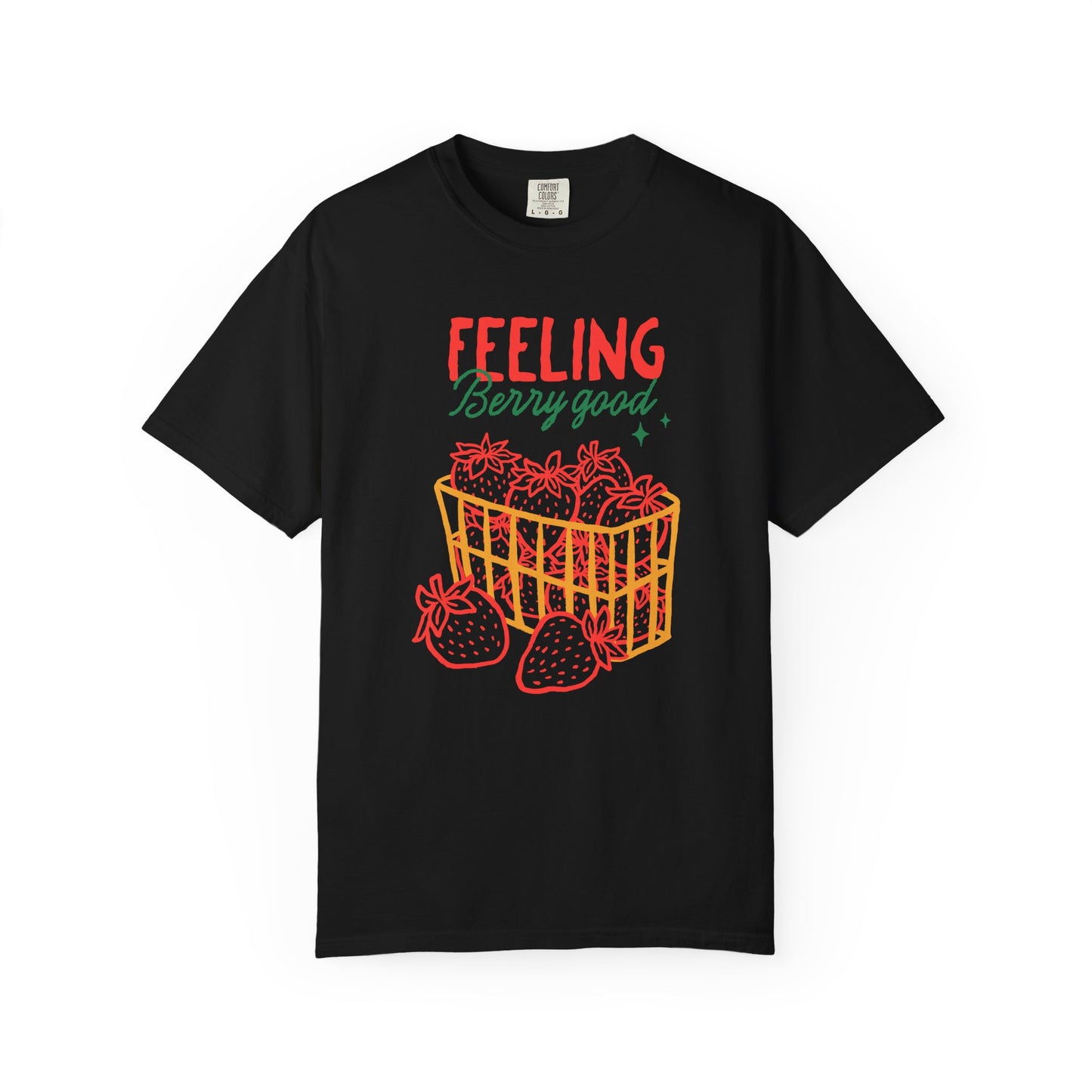 Feeling Berry Good T-Shirt, Cute Summer Tee, Unisex Garment-Dyed Tee, Strawberry Graphic Shirt, Gift for Berry Lovers, Casual Wear