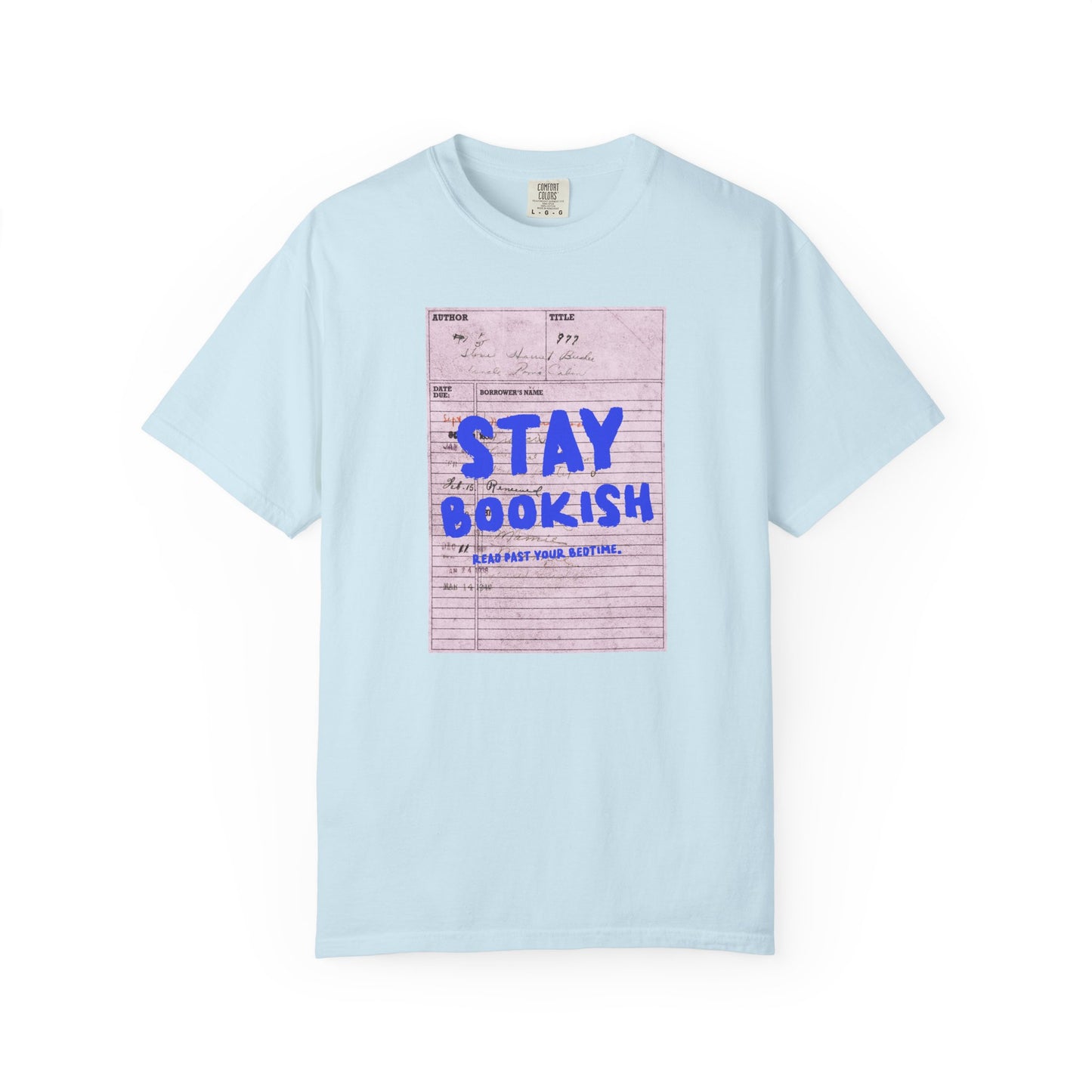 Stay Bookish Unisex Garment-Dyed T-shirt, Reading Gift, Book Lover Tee, Literary Apparel, Cozy Casual Wear