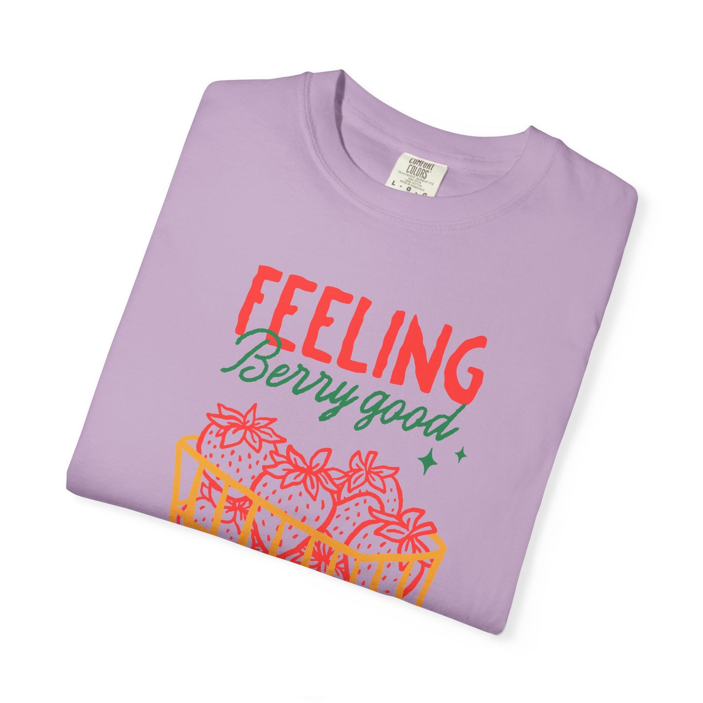 Feeling Berry Good T-Shirt, Cute Summer Tee, Unisex Garment-Dyed Tee, Strawberry Graphic Shirt, Gift for Berry Lovers, Casual Wear