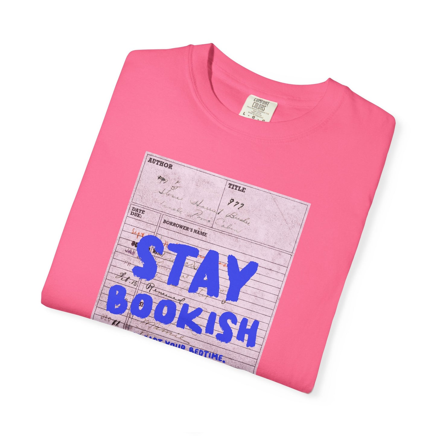 Stay Bookish Unisex Garment-Dyed T-shirt, Reading Gift, Book Lover Tee, Literary Apparel, Cozy Casual Wear