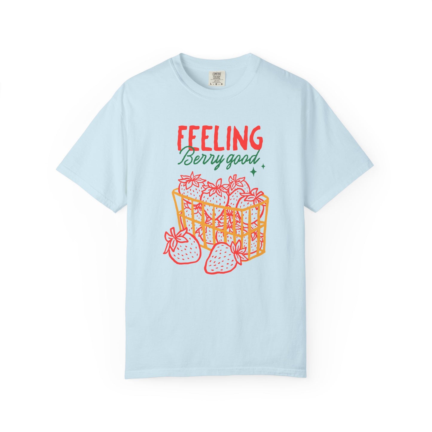 Feeling Berry Good T-Shirt, Cute Summer Tee, Unisex Garment-Dyed Tee, Strawberry Graphic Shirt, Gift for Berry Lovers, Casual Wear