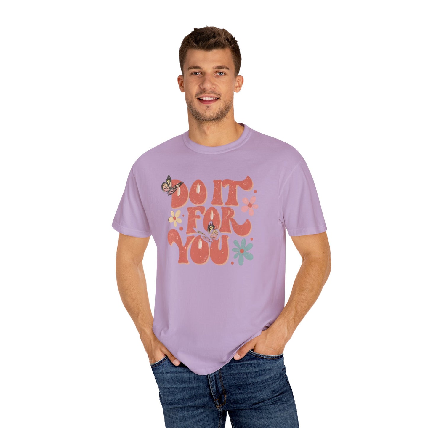 Motivational Unisex T-shirt, Affirmation Tee, Self-Care Shirt, Gift for Friends, Do It For You Design