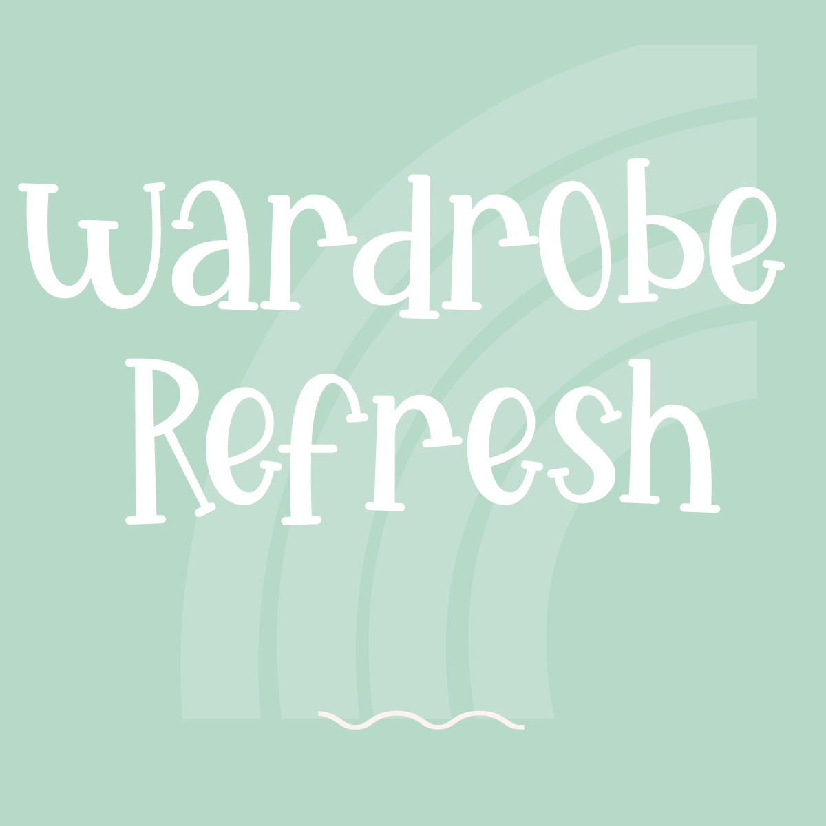 Wardrobe Refresh
