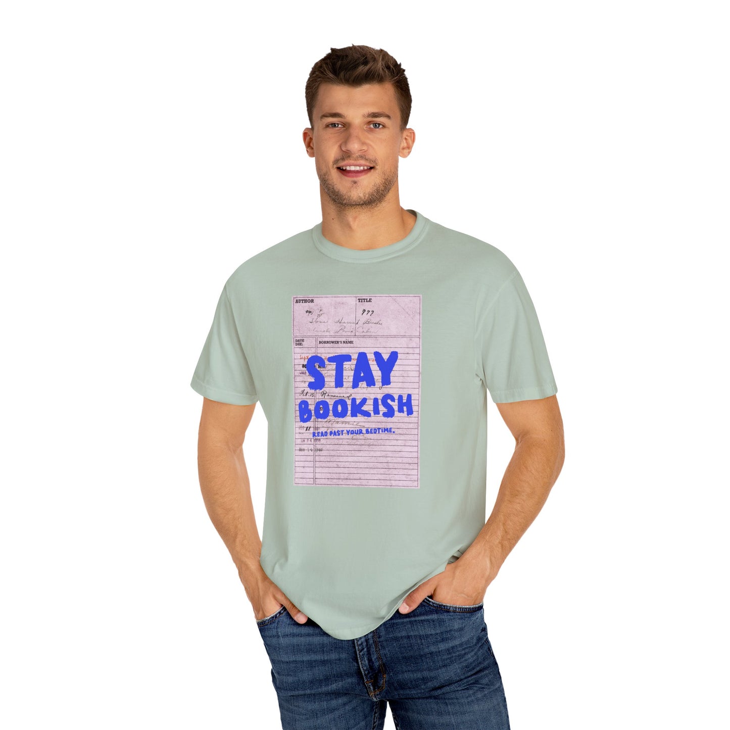 Stay Bookish Unisex Garment-Dyed T-shirt, Reading Gift, Book Lover Tee, Literary Apparel, Cozy Casual Wear