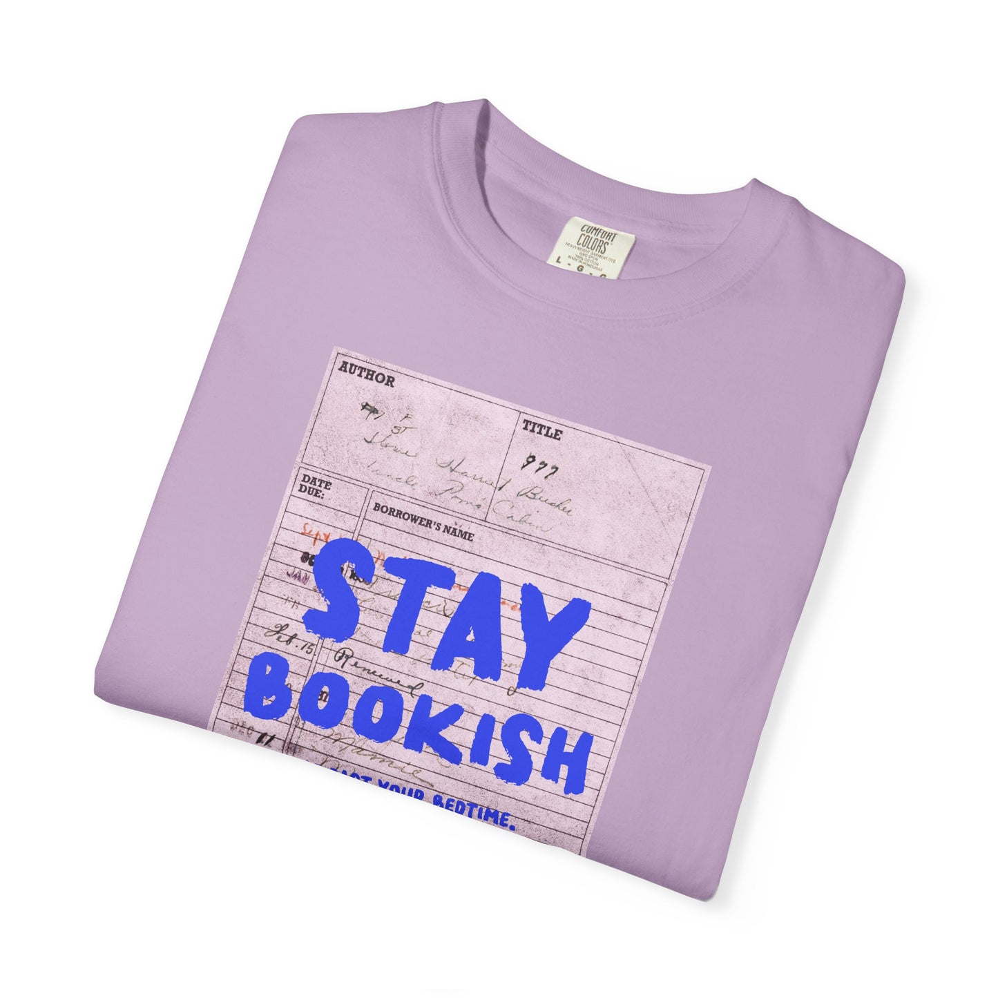 Stay Bookish Unisex Garment-Dyed T-shirt, Reading Gift, Book Lover Tee, Literary Apparel, Cozy Casual Wear