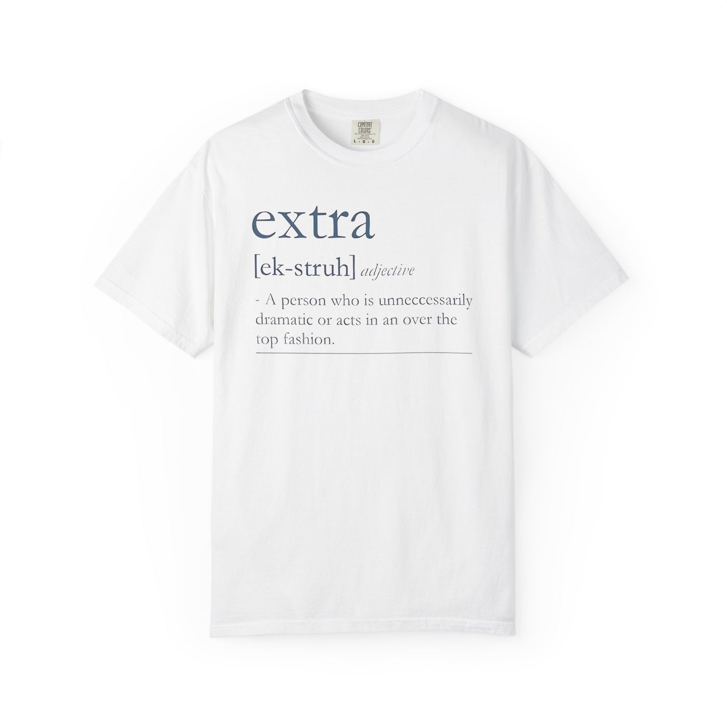 Extra Definition T-Shirt - Fun, Trendy, Unisex, Perfect Gift, Fashion Statement, Casual Wear