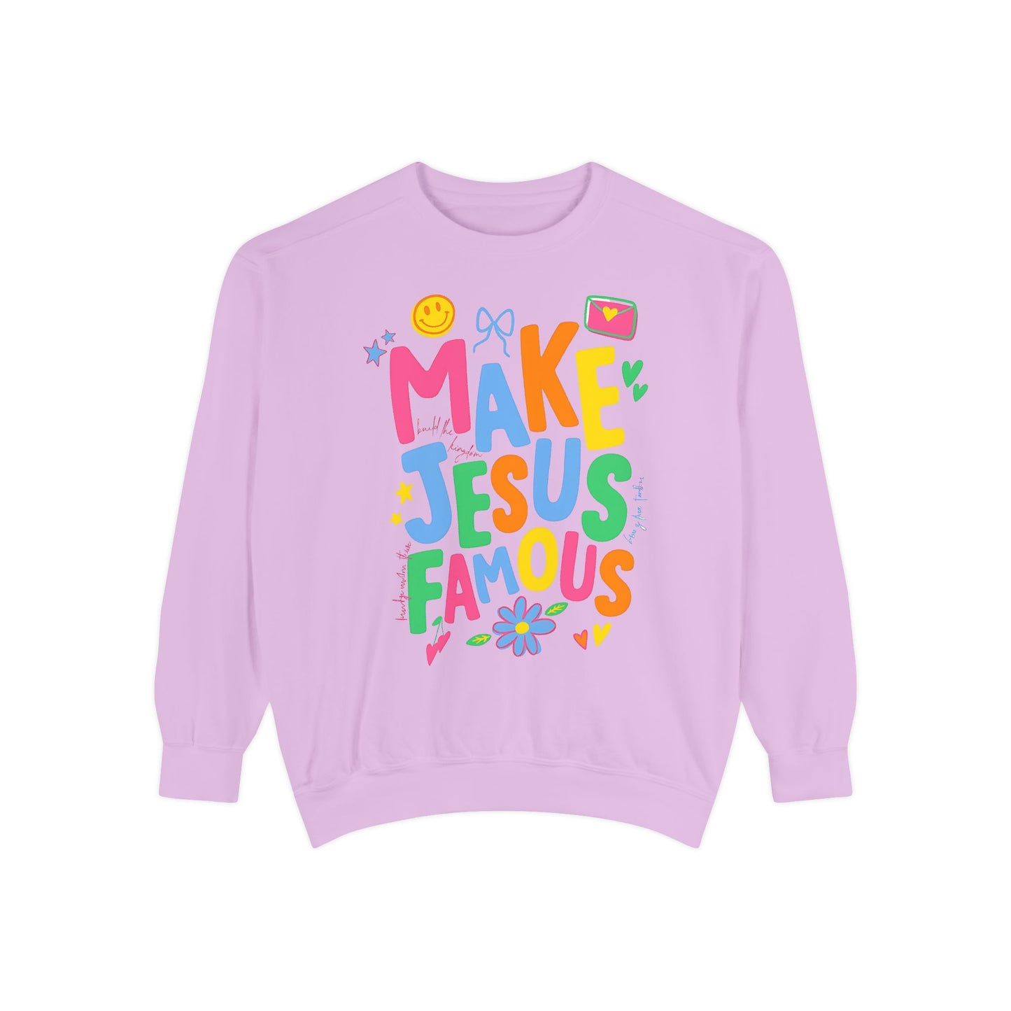 Make Jesus Famous Comfort Colors® Sweatshirt – Christian Graphic Crewneck