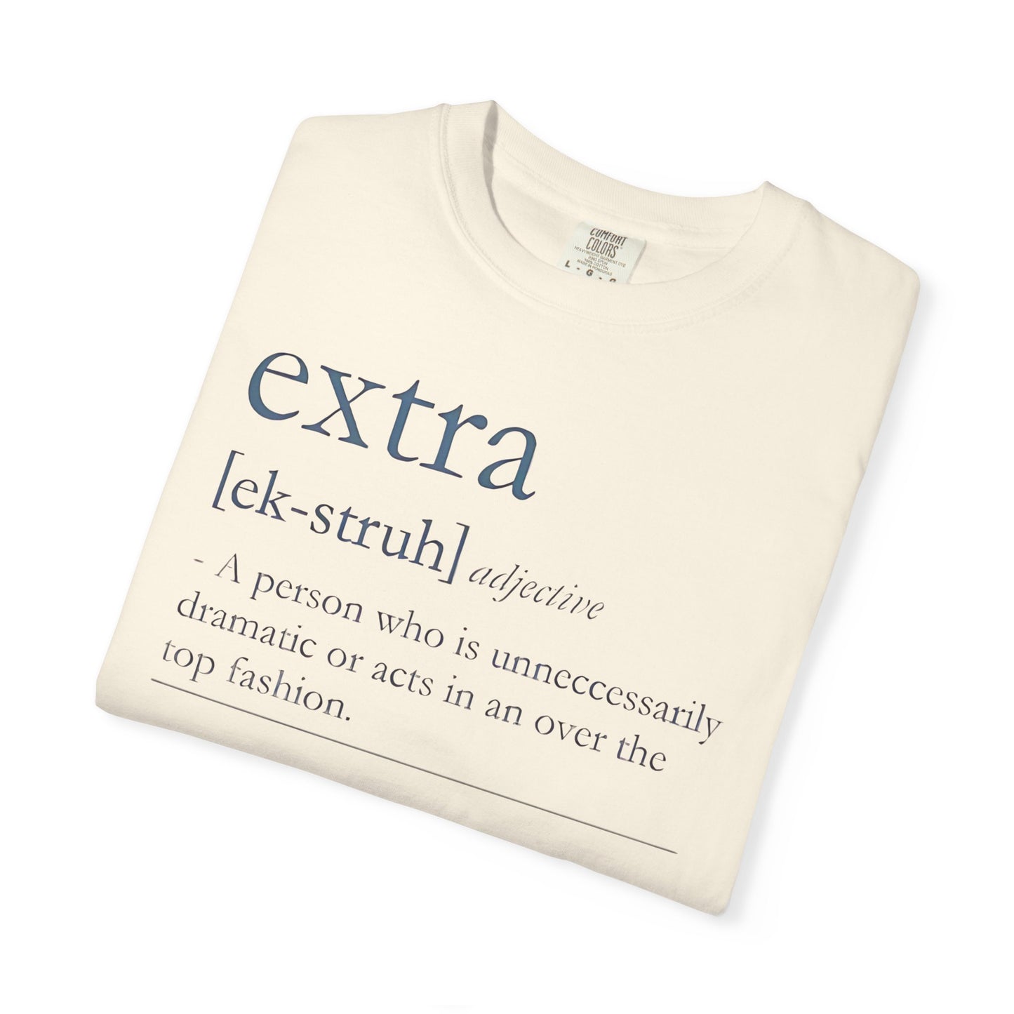 Extra Definition T-Shirt - Fun, Trendy, Unisex, Perfect Gift, Fashion Statement, Casual Wear